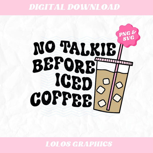 No Talkie Before Coffee PNG, Funny Coffee Design, Iced Coffee PNG