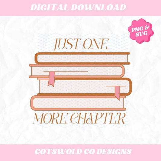Just One More Chapter png, funny reading SVG png, trendy reading design, bookish SVG