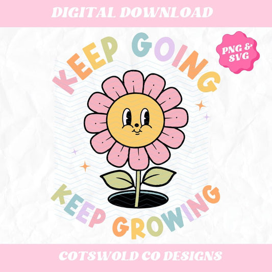 Keep Going Keep Growing Retro Flower PNG Design | Retro Aesthetic Tshirt Design PNG