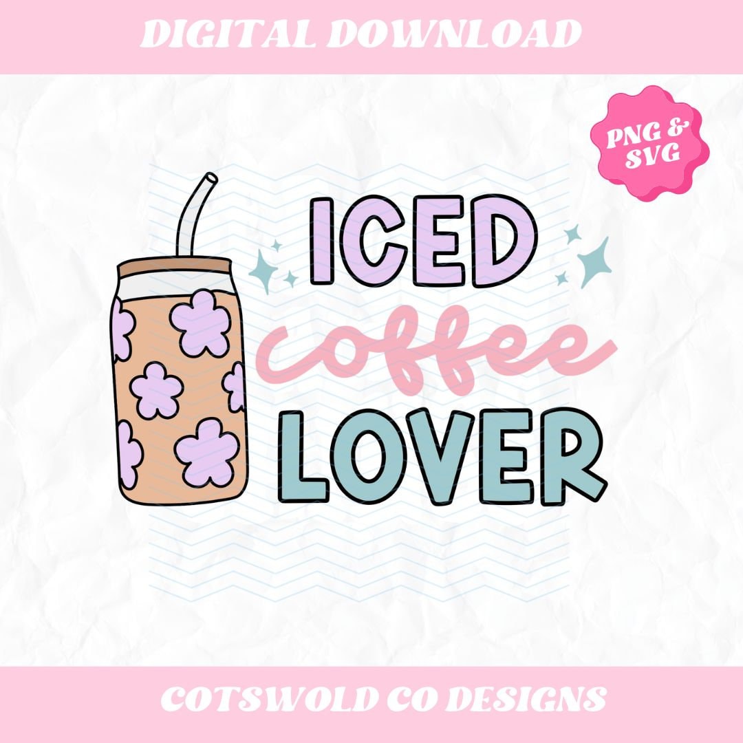 Iced Coffee Lover PNG SVG, Funny Coffee Design, Iced Coffee PNG, Cute Coffee Design svg