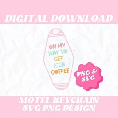 On My Way to Get Iced Coffee Motel Keychain SVG PNG Design, Motel Keychain SVG, Coffee Keychain Design